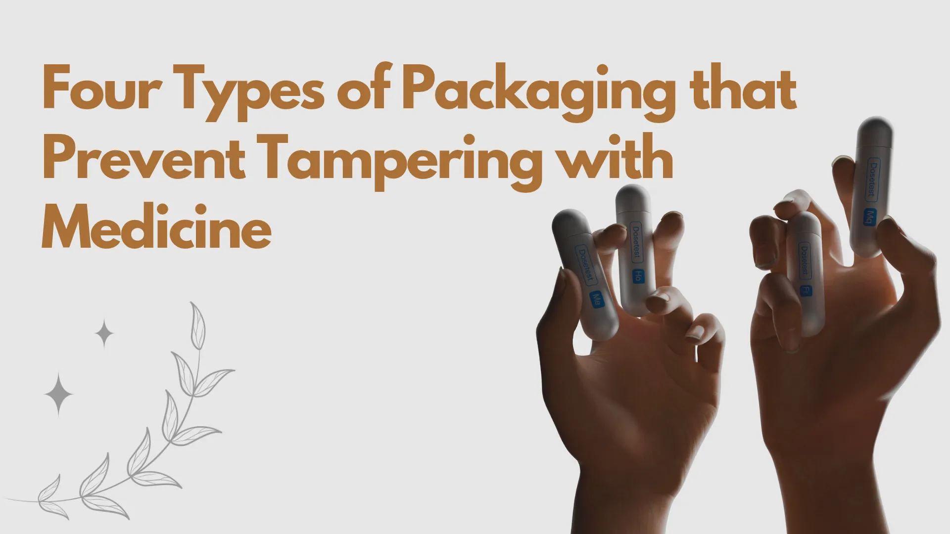 Four Types of Packaging That Prevent Tampering with Medicine
