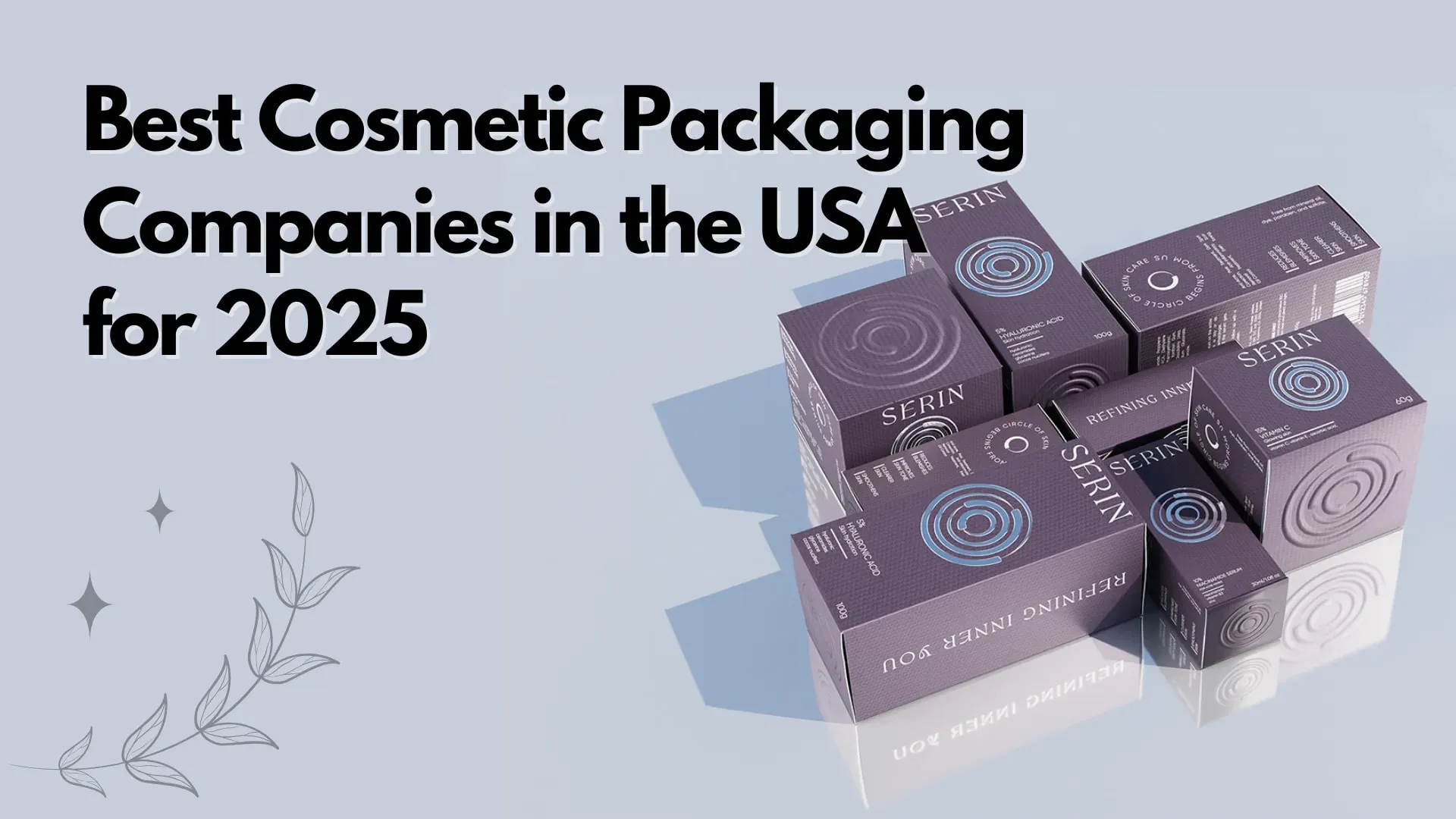 Top 10 Best Cosmetic Packaging Companies in the USA for 2025