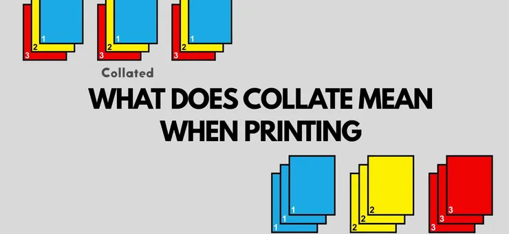 What Does Collate Mean When Printing? A Guide With Examples
