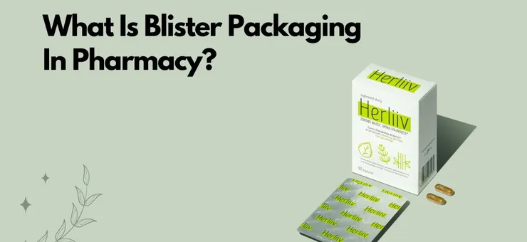 What Is Blister Packaging in Pharmacy?