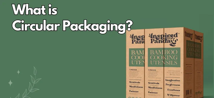 What is Circular Packaging?