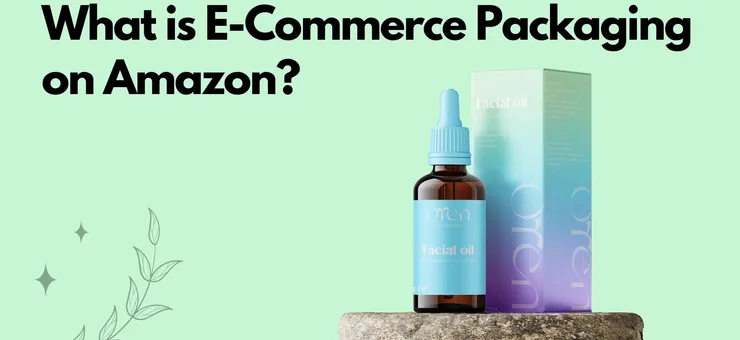 What is E-Commerce Packaging on Amazon Protect & Boost Brand