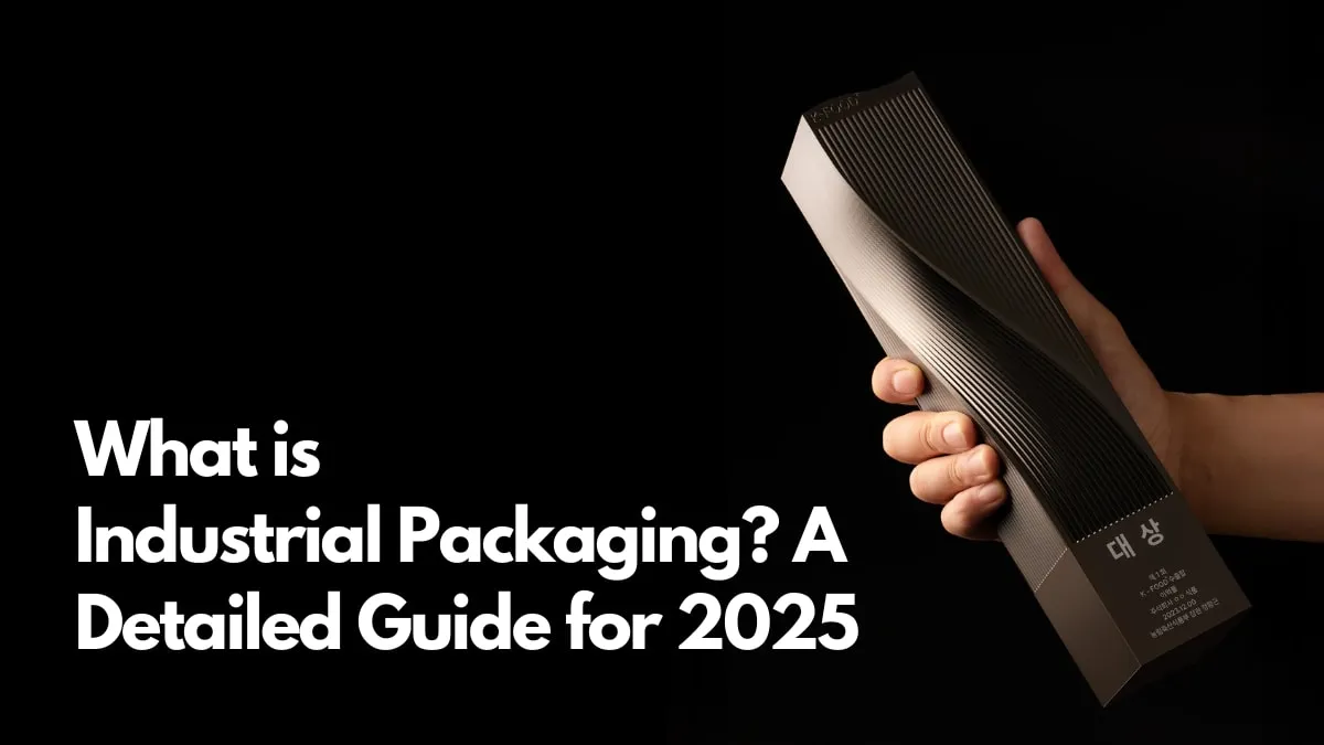 What Is Industrial Packaging? A Detailed Guide for 2025