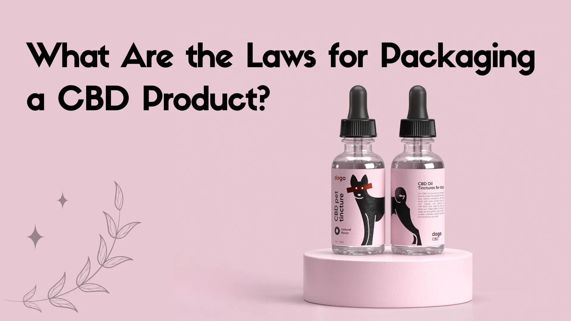 What Are the Laws for Packaging a CBD Product?