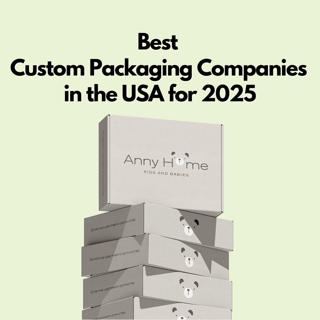 Best Custom Packaging Companies in the USA For 2025