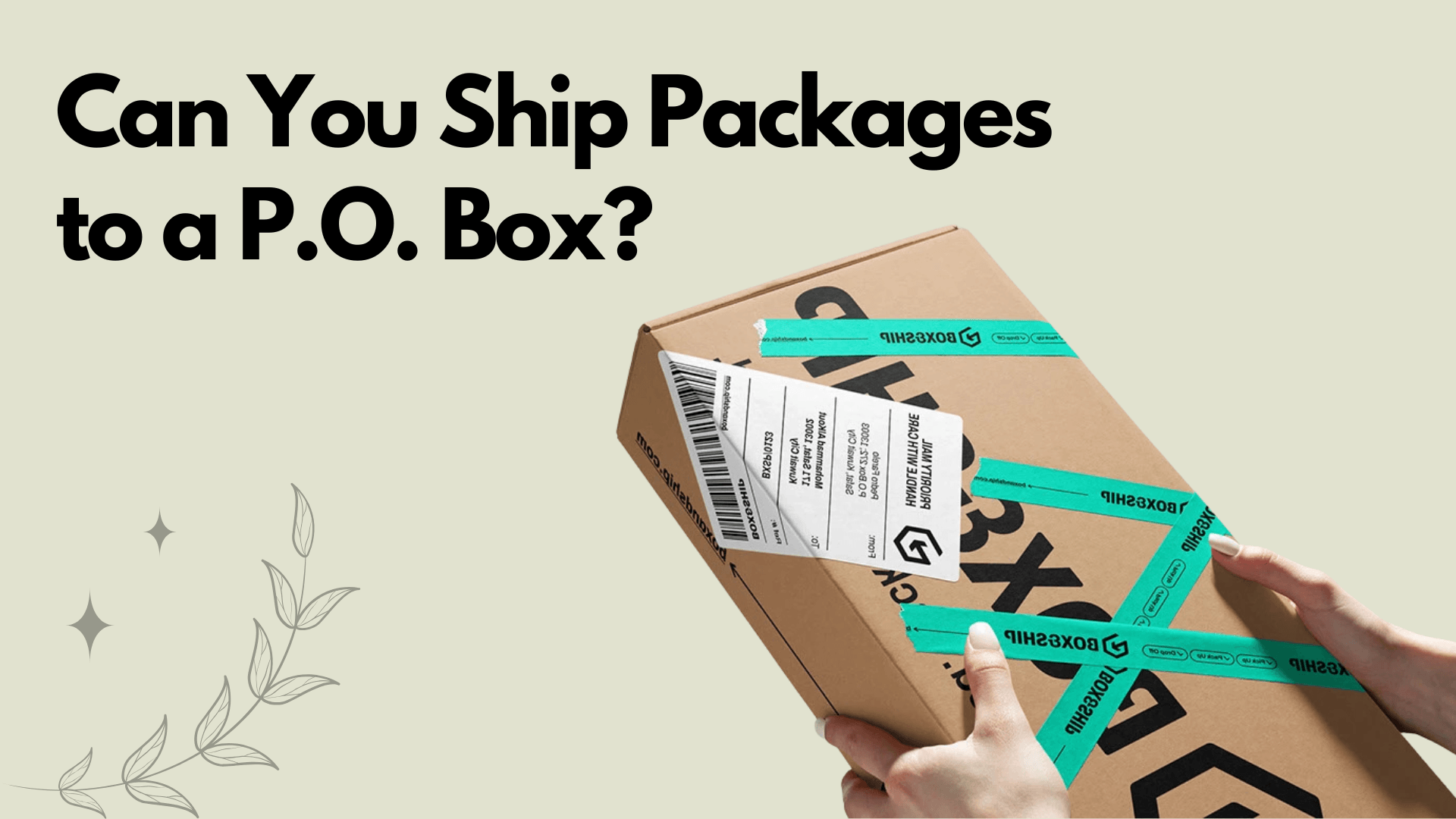 Ship Packages to a P.O. Box