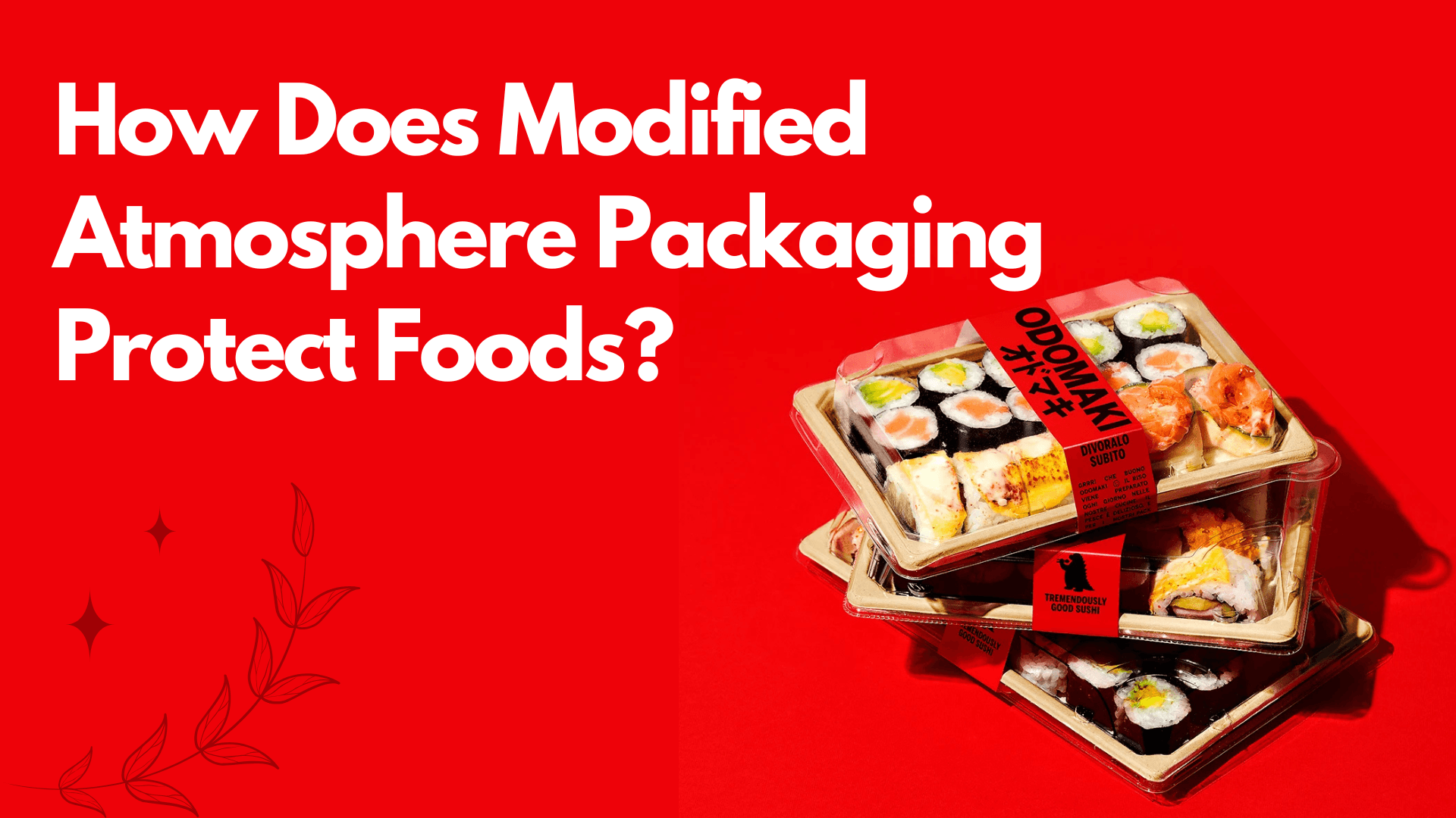 Modified Atmosphere Packaging