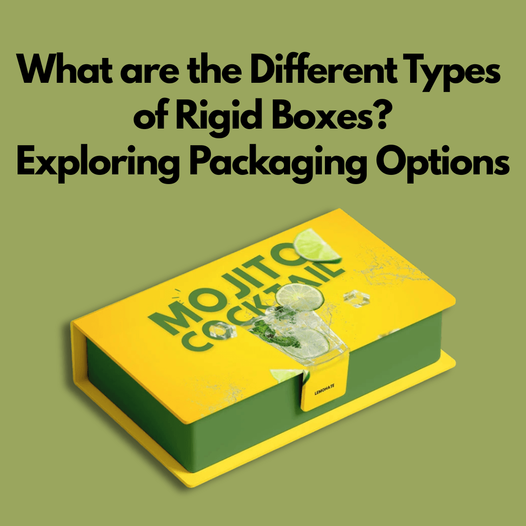 What are the Different Types of Rigid Boxes?